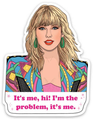 It's Me, Hi! Taylor Sticker