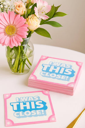 THIS Close! Cocktail Napkins