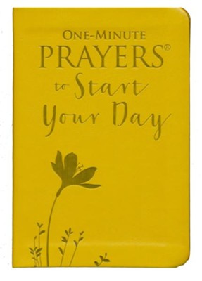 One-Minute Prayers to Start Your Day