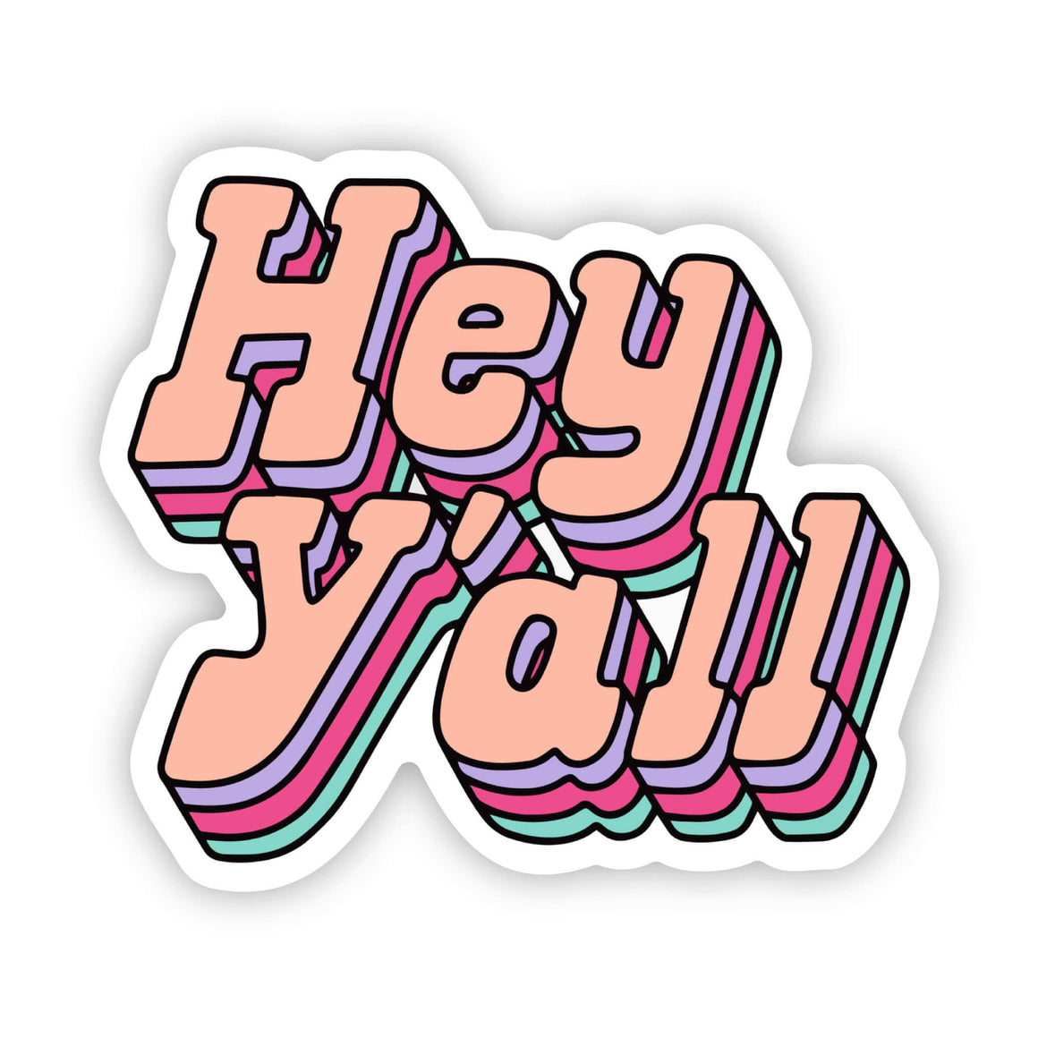 Hey Y'all Sticker