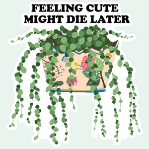 Might Die Later Sticker