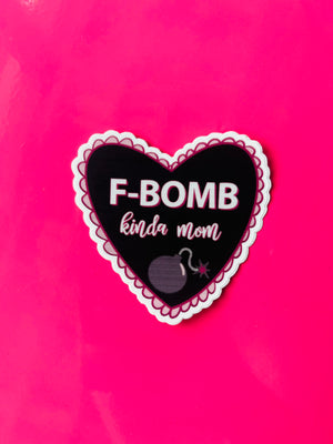 F-Bomb Kinda Mom Sticker