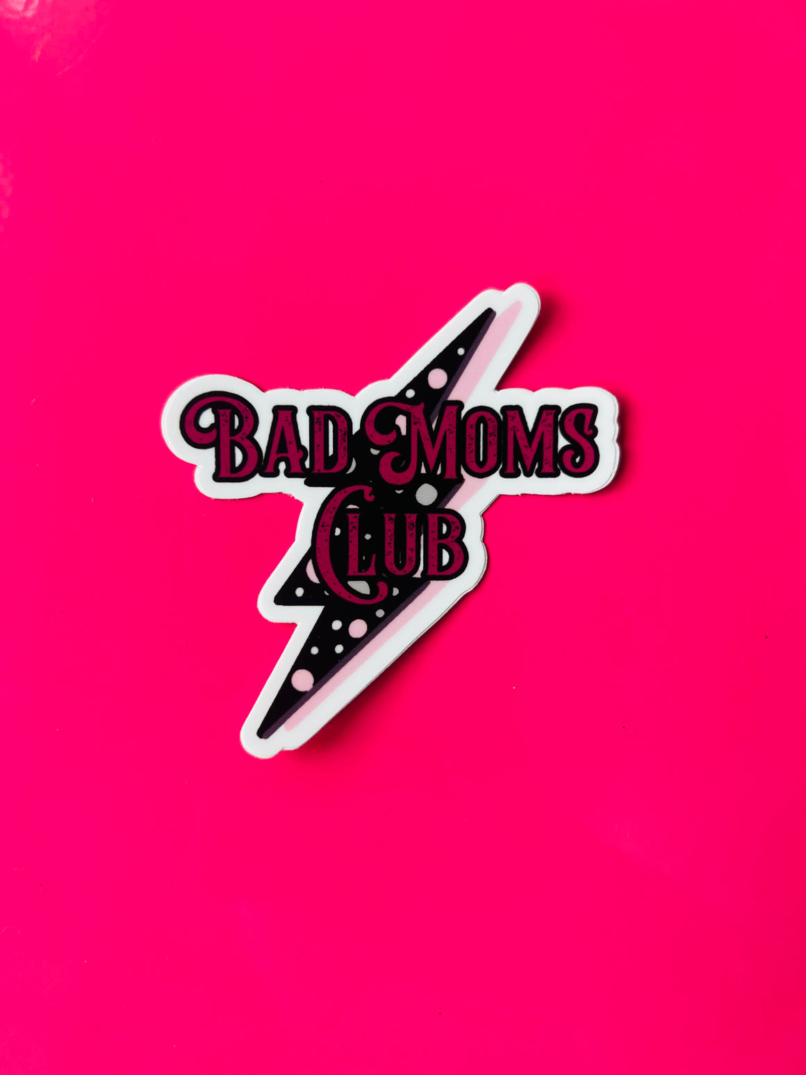 Bad Moms Club Sticker