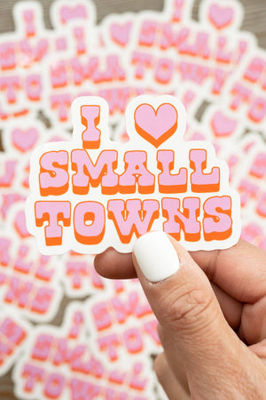 I <3 Small Towns Sticker