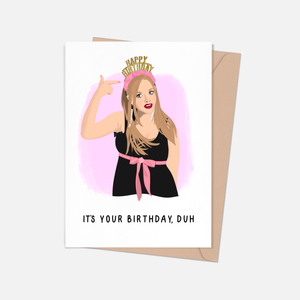 It's Your Birthday Duh Card