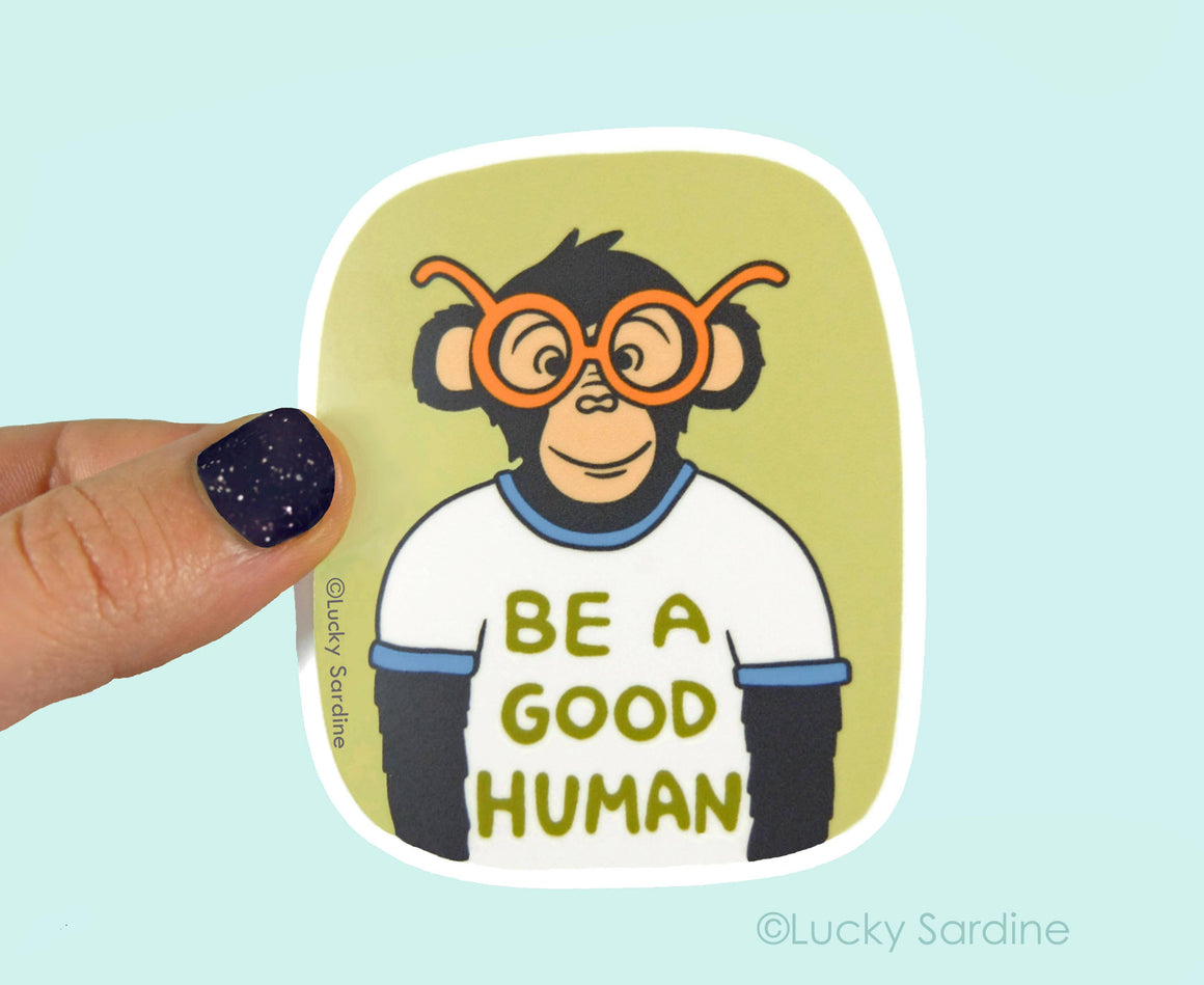 Be A Good Human Sticker