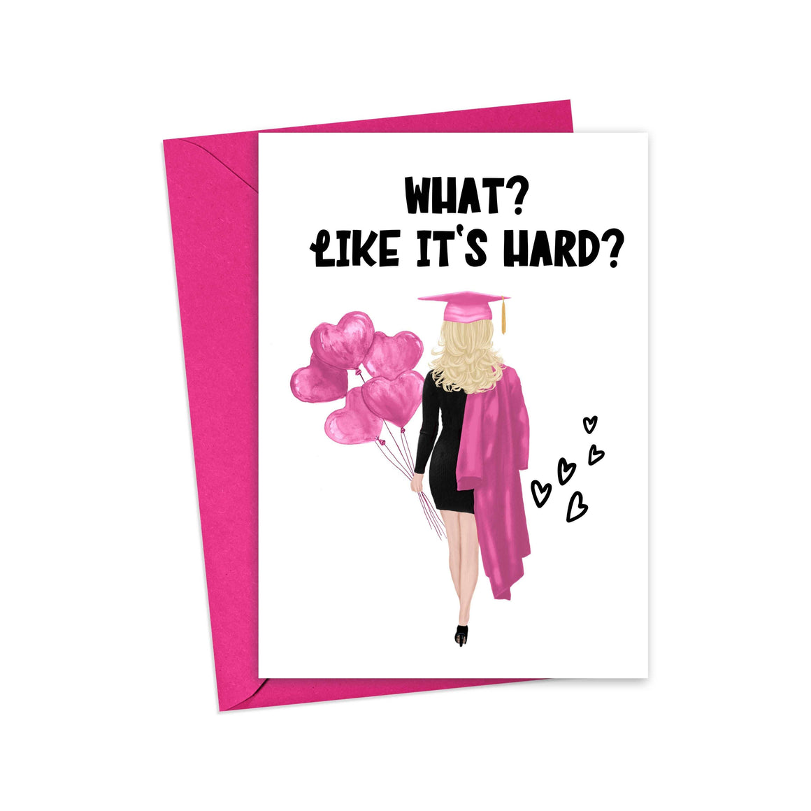 Like It's Hard Graduation Card