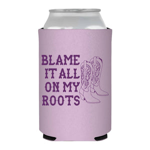 Blame It All On My Roots Can Cooler