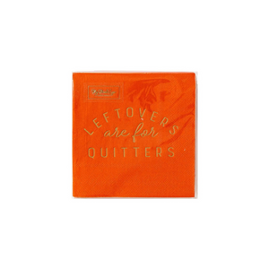 Leftovers are for Quitters Napkins