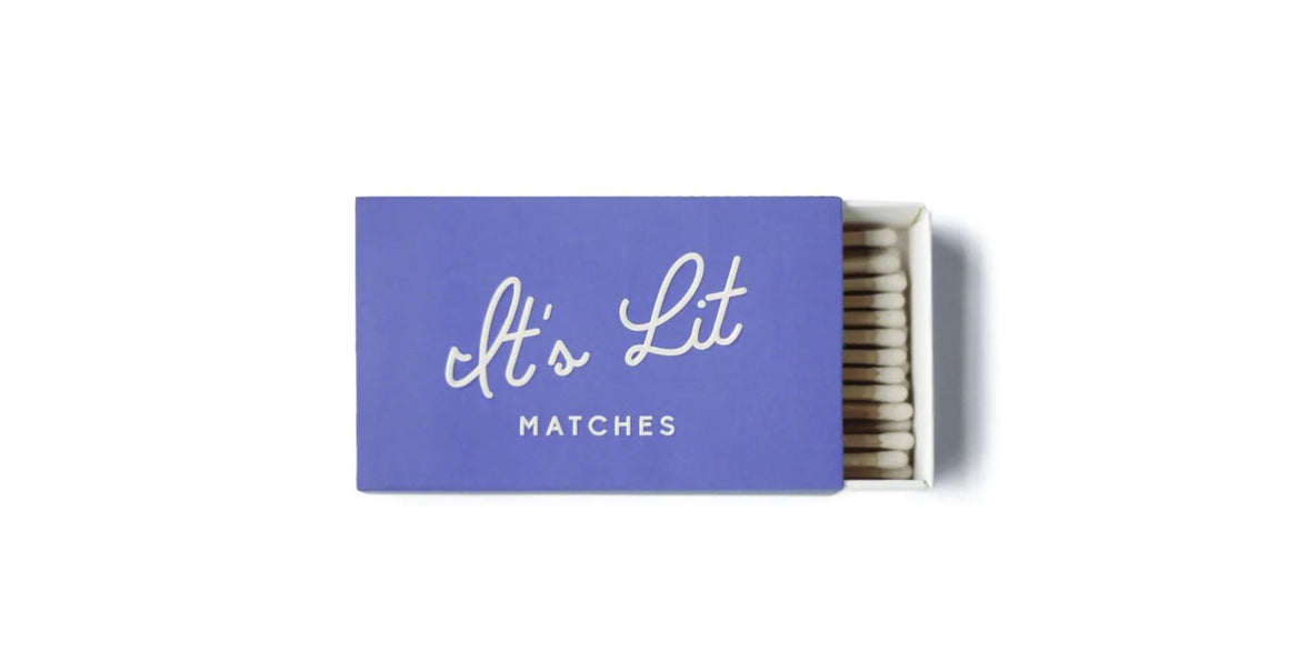 "It's Lit" Matches