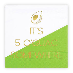 It's 5 O'Guac Somewhere Napkins on a white background.