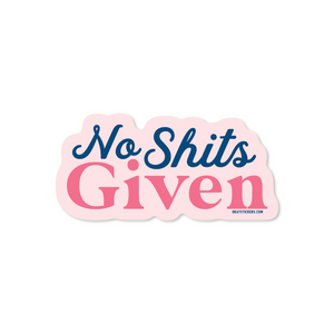 No Shits Given Sticker on a white background.