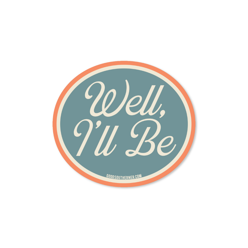Well, I'll Be Sticker