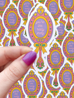 You're Like Really Pretty Sticker