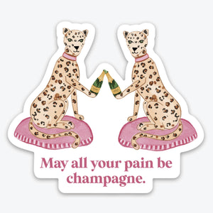 May All Your Pain Be Champagne Sticker