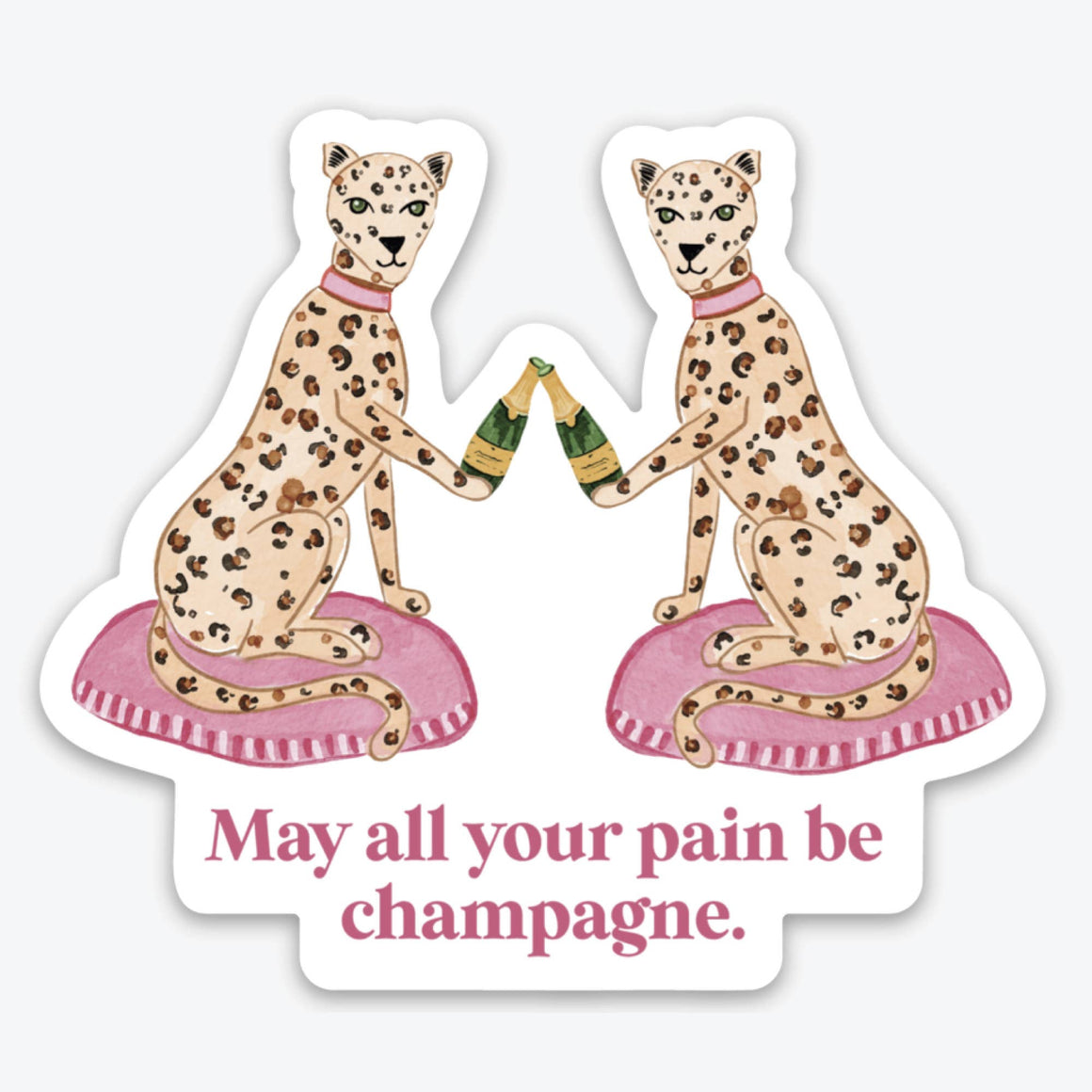 May All Your Pain Be Champagne Sticker